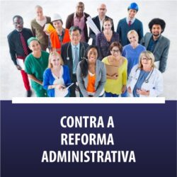 Contra a Reforma Administrativa