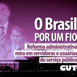 Reforma administrativa mira em servidoras e usuárias do serviço público