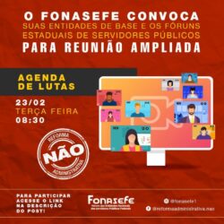 FONASEFE REALIZA REUNIÃO AMPLIADA PARA CONSTRUÇÃO DA AGENDA DE LUTAS DE MARÇO