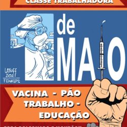 1º DE MAIO: DIA DE LUTA DA CLASSE TRABALHADORA!