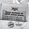 GOVERNO ERRA FEIO, E NOVAS VARIANTES DA COVID-19 MATAM CADA VEZ MAIS JOVENS