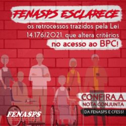 FENASPS esclarece os retrocessos trazidos pela lei nº 14.176/2021. Confira nota conjunta da FENASPS e CFESS!