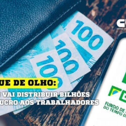 FGTS vai distribuir este mês R$ 8,1 bilhões aos trabalhadores. Veja quem tem direito