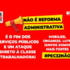 Servidores marcam dias de luta contra PEC 32 que privatiza o serviço público