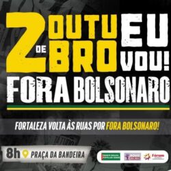 Fortaleza terá manifestação por #ForaBolsonaro neste sábado, 2 de outubro