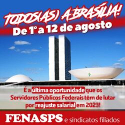 SPFS VÃO REALIZAR JORNADA DE LUTAS DE 1º A 12 DE AGOSTO, NA LUTA POR REAJUSTE