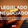 Entenda o que é ‘acordado x legislado’ e que acordos valem mais do que a lei