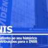 Veja como acompanhar histórico de contribuições ao INSS e garanta sua aposentadoria