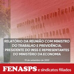 CONFIRA O RELATÓRIO DETALHADO DA REUNIÃO COM MTP, INSS E REPRESENTANTES DO MINISTÉRIO DA ECONOMIA REALIZADA NA TERÇA, 13
