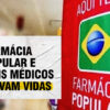 Bolsonaro corta 59% dos recursos do Farmácia Popular e 50,7% dos Mais Médicos
