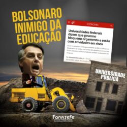 INIMIGO DA EDUCAÇÃO, BOLSONARO CORTA NOVAMENTE VERBAS DE UNIVERSIDADES E INSTITUTOS FEDERAIS