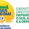 17ª CONFERÊNCIA NACIONAL DE SAÚDE SERÁ DE 2 A 5 DE JULHO DE 2023