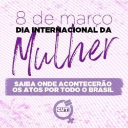 Confira onde tem atos no Dia Internacional da Mulher nesta quarta (8) e participe