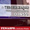 FANTASMA DA TERCEIRIZAÇÃO VOLTA A ASSOMBRAR O INSS
