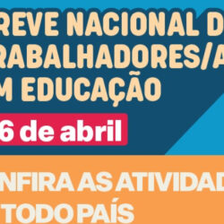 Educadores fazem greve em defesa do Piso e por revogação do Novo Ensino Médio