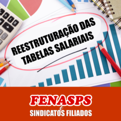 FENASPS COBRA RESPOSTA DO MPS E INSS SOBRE A REESTRUTURAÇÃO DAS TABELAS SALARIAIS