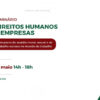Seminário sobre Direitos Humanos e Empresas debate assédios e o trabalho escravo