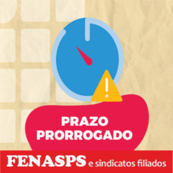 INSS prorroga pazo para compensação da greve, atendendo solicitações da FENASPS