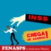 FENASPS repudia o assédio moral coletivo da DC a centenas de assistentes sociais do INSS de todo Brasil!