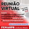 FENASPS realiza reunião virtual para informes da audiência com Presidente do INSS em 25/09. Confira a gravação!