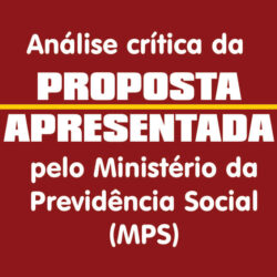 Comando Nacional de Greve da FENASPS encaminha análise crítica da proposta do MPS aos Sindicatos Estaduais