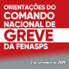 CNG-FENASPS reafirma que é fundamental manter e ampliar a greve!