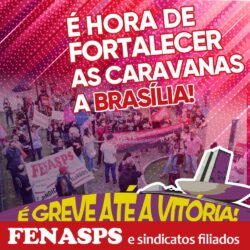 CNG-FENASPS orienta para organização de caravanas a Brasília para a próxima semana