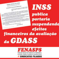 INSS publica portaria suspendendo efeitos financeiros da avaliação da GDASS