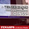 INSS publica portaria para montar equipe de estudo para terceirização no atendimento das APS