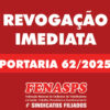 FENASPS envia ofício ao presidente do INSS requerendo revogação da Portaria 62/2025