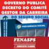 Governo publica decreto do Comitê Gestor da Carreira do Seguro Social