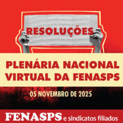 RESOLUÇAO DA PLENÁRIA NACIONAL VIRTUAL DA FENASPS REALIZADA EM 05 NOVEMBRO DE 2025
