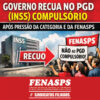 GOVERNO RECUA NO PGD COMPULSÓRIO APÓS PRESSÃO DA CATEGORIA E DA FENASPS
