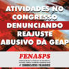ATIVIDADES NO CONGRESSO DENUNCIANDO REAJUSTE ABUSIVO DA GEAP