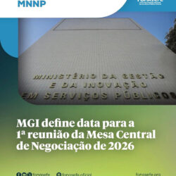 MGI DEFINE DATA PARA A 1ª REUNIÃO DA MESA CENTRAL DE NEGOCIAÇÃO DE 2026