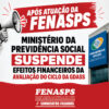 APÓS ATUAÇÃO DA FENASPS, MINISTÉRIO DA PREVIDÊNCIA SOCIAL SUSPENDE EFEITOS FINANCEIROS DA AVALIAÇÃO DO CICLO DA GDASS