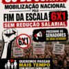 30 de junho é dia de mobilização nacional pelo fim da escala 6×1 sem redução salarial