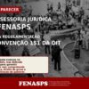 Veja o parecer da assessoria jurídica da FENASPS sobre a regulamentação da Convenção 151 da OIT