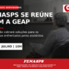 FENASPS terá reunião com a GEAP em 29 de julho para cobrar soluções para os problemas enfrentados pelos assistidos