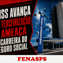 INSS avança na terceirização e ameaça a Carreira do Seguro Social
