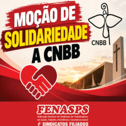 MOÇÃO DE SOLIDARIEDADE A CNBB 