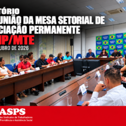 INFORME – 7ª REUNIÃO DA MESA SETORIAL DE NEGOCIAÇÃO PERMANENTE – MSNP/MTE